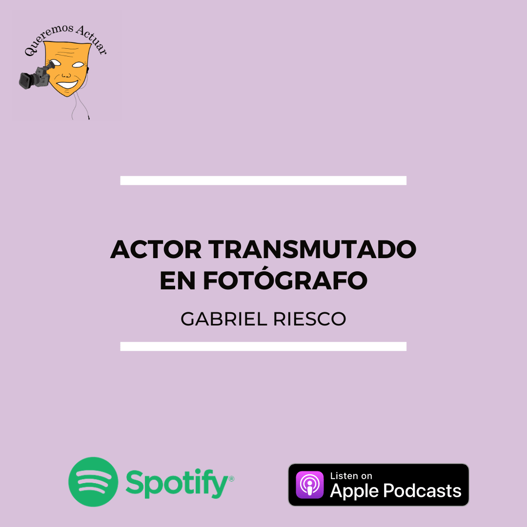Queremos Actuar, podcast de actuación.