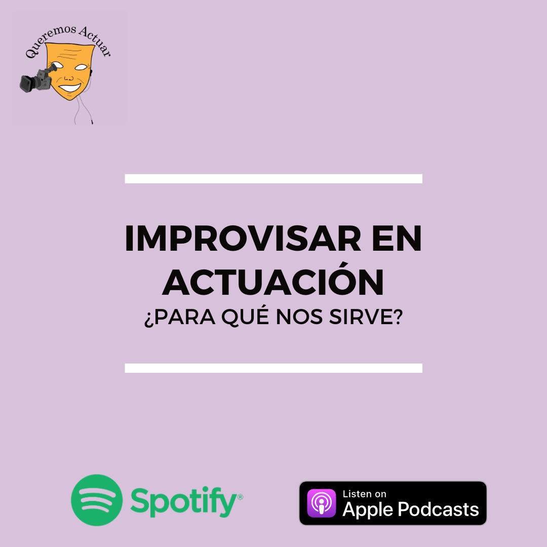 34 Improvisar en actuación ¿Para qué nos sirve?