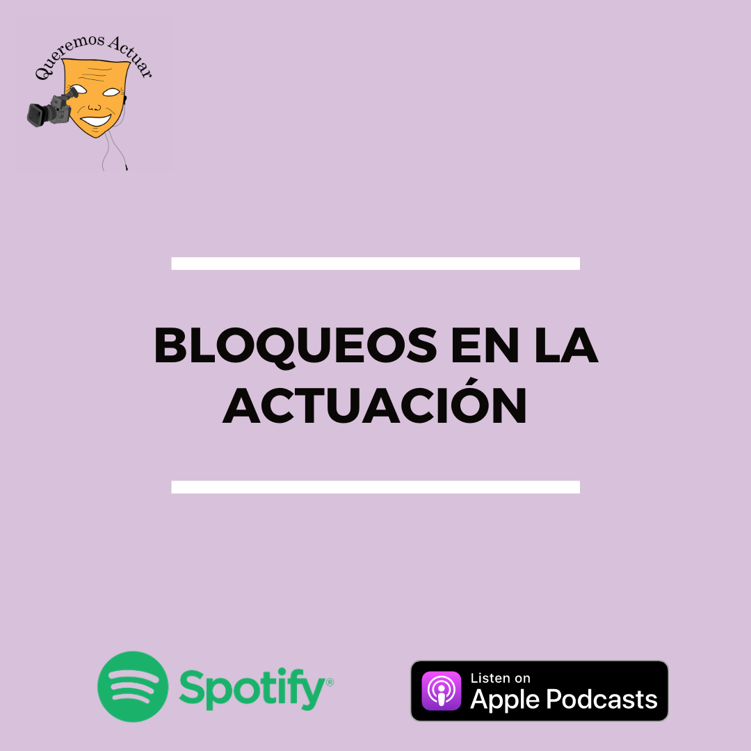 Queremos Actuar, podcast de actuación.