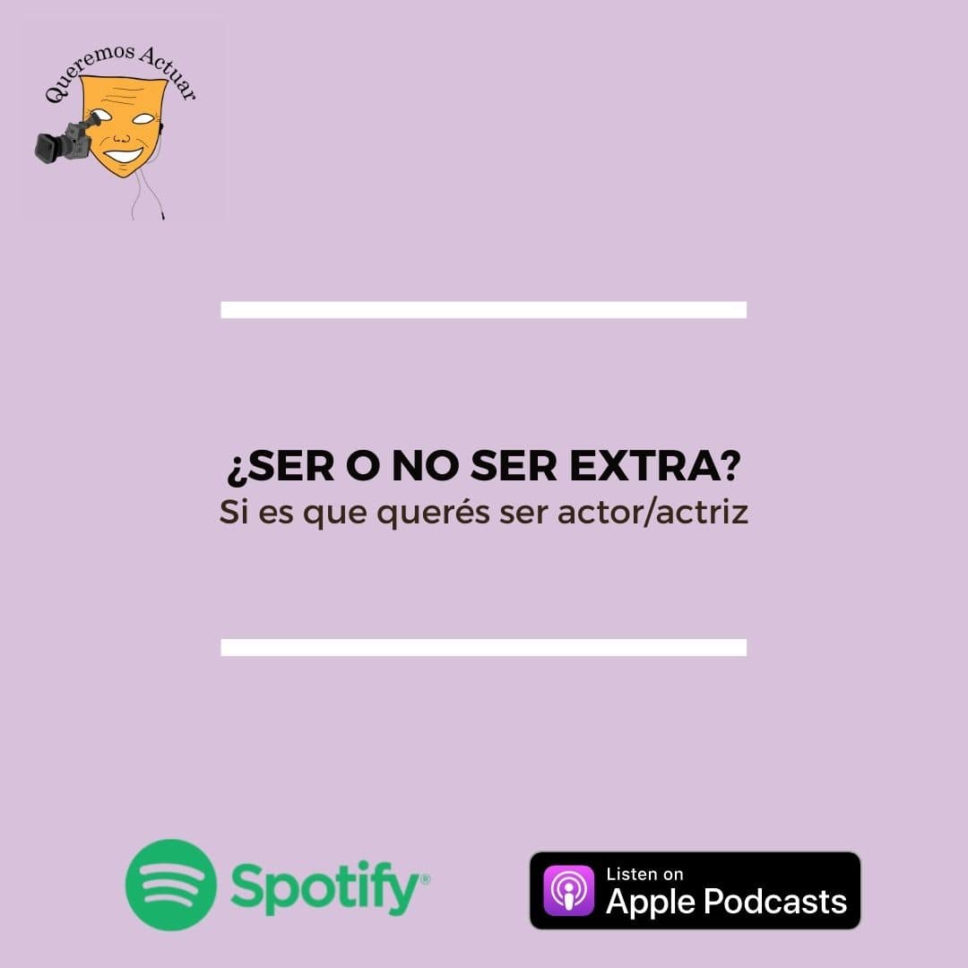 Queremos Actuar, podcast de actuación.